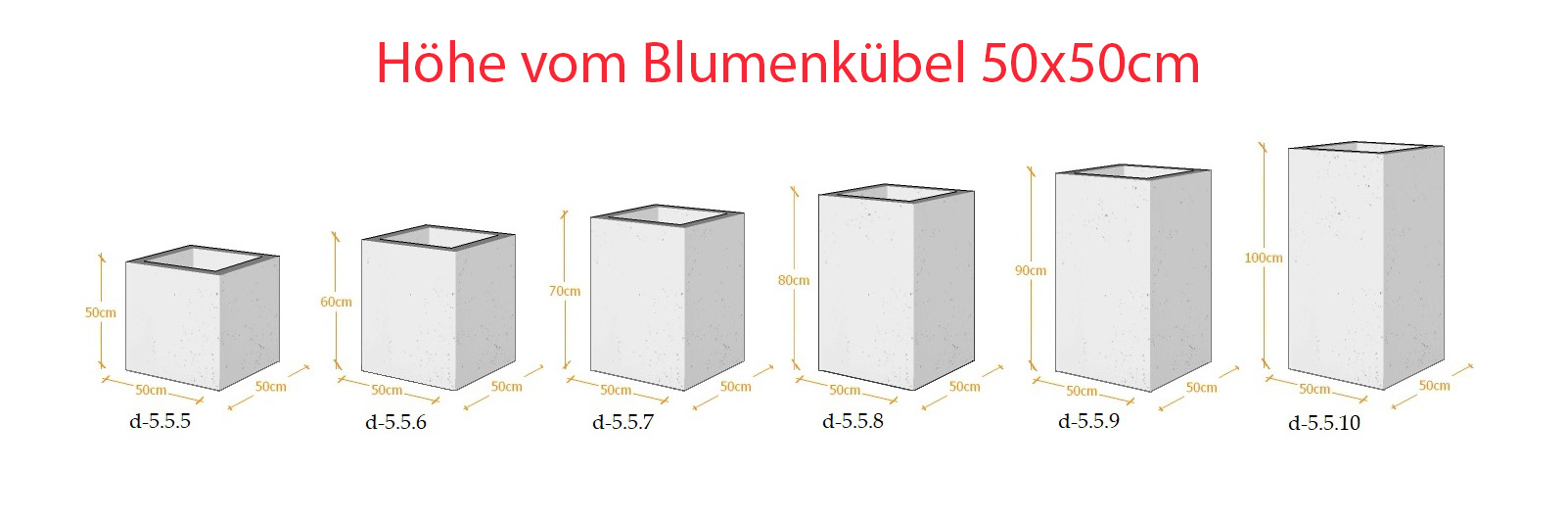 Lieferbare Abmessungen - Blumenkübel aus Architekturbeton 50x50cm x (50h-60h-70h-80h-90h-100h)